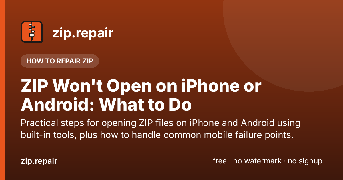 ZIP Won't Open on iPhone or Android: What to Do | zip.repair
